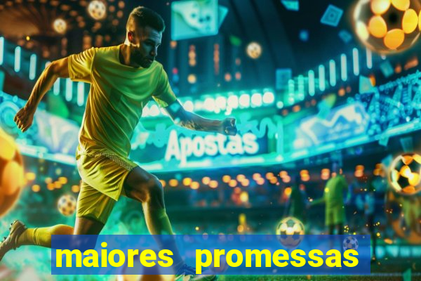 maiores promessas do futebol brasileiro 2022